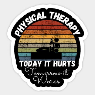 Today It Hurts Tomorrow It Works Sticker